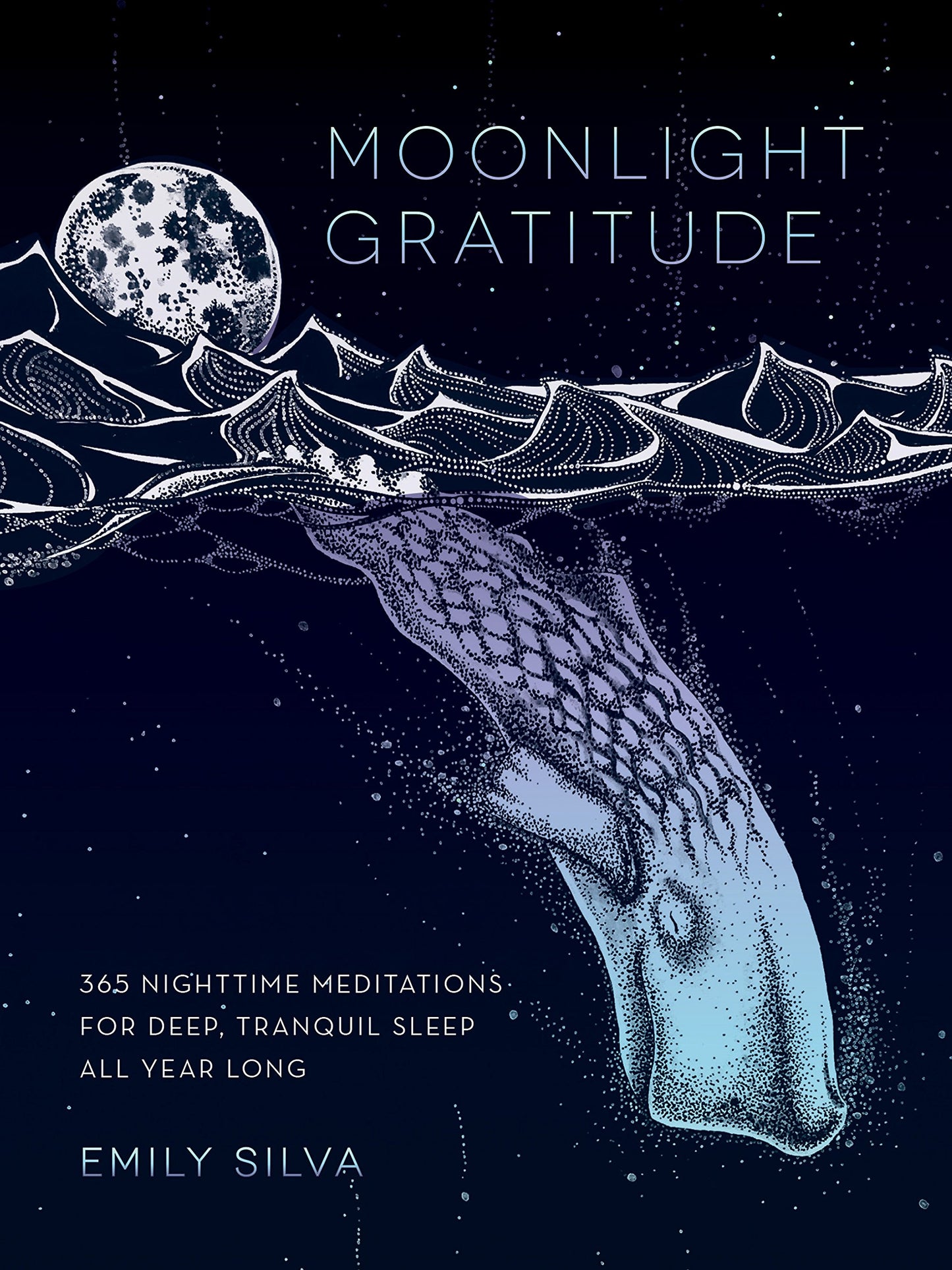 Moonlight Gratitude: 365 Nighttime Meditations for Deep, Tranquil Sleep All Year Long (Volume 1) (Daily Gratitude, 1) - 5131