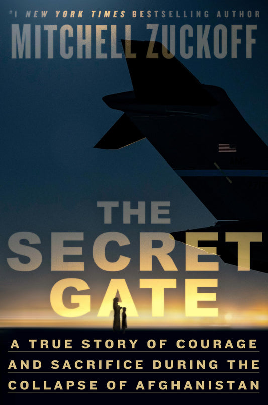 The Secret Gate: A True Story of Courage and Sacrifice During the Collapse of Afghanistan - 9641