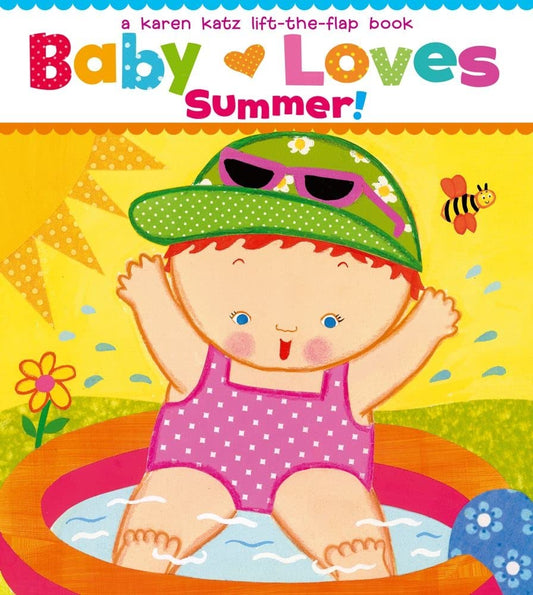 Baby Loves Summer!: A Karen Katz Lift-the-Flap Book (Karen Katz Lift-The-Flap Books) - 6670