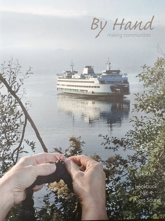 By Hand Making Communities: Lookbook No. 4 Puget Sound - 2135