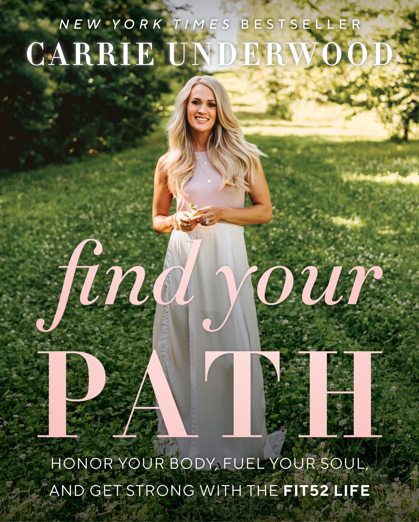Find Your Path: Honor Your Body, Fuel Your Soul, and Get Strong with the Fit52 Life - 8055