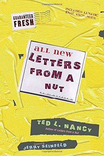 All New Letters from a Nut: Includes Lunatic Email Exchanges - 6703