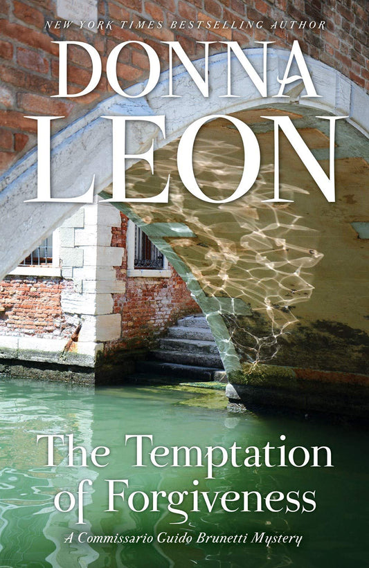 The Temptation of Forgiveness: A Commissario Guido Brunetti Mystery (The Commissario Guido Brunetti Mysteries) - 7074
