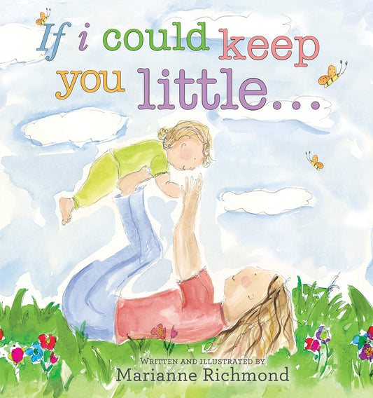 IF I COULD KEEP YOU LITTLE...: A - 9497