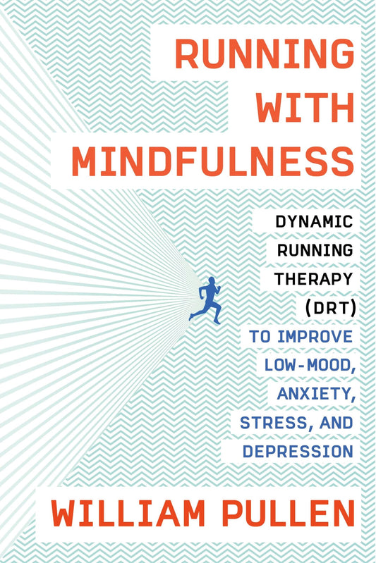 Running with Mindfulness: Dynamic Running Therapy (DRT) to Improve Low-mood, Anxiety, Stress, and Depression - 2690