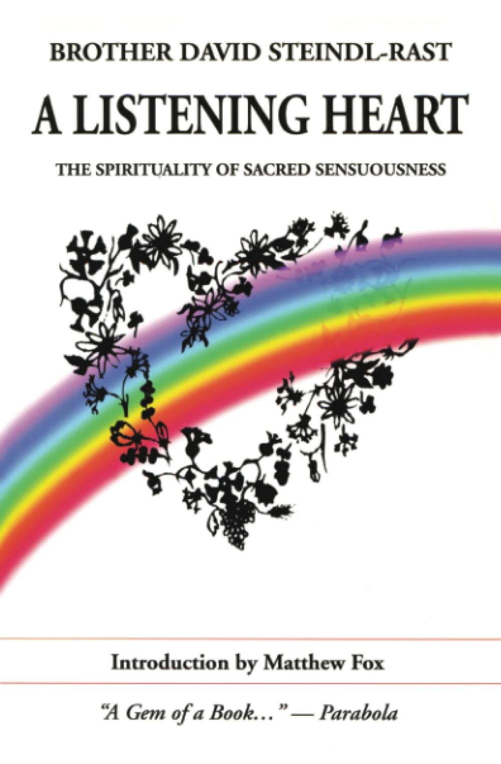 A Listening Heart: The Spirituality of Sacred Sensuousness - 3297