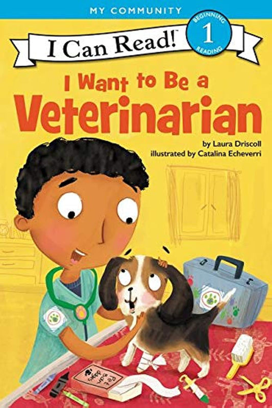 I Want to Be a Veterinarian: A My Community I Can Read (I Can Read Level 1) - 1314