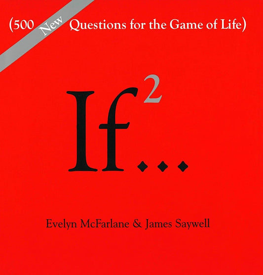 If..., Volume 2: (500 New Questions for the Game of Life) (If Series) - 7775