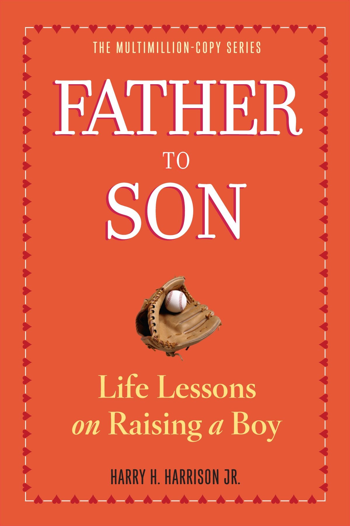 Father to Son, Revised Edition: Life Lessons on Raising a Boy - 8288