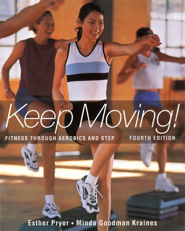 Keep Moving: Fitness Through Aerobics and Step - 4987