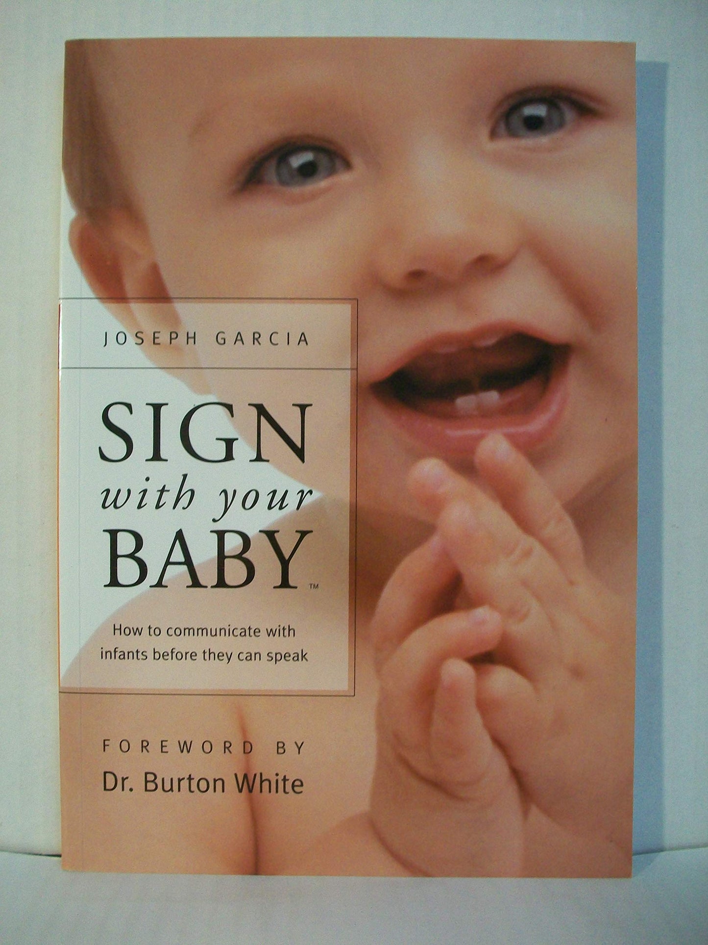 SIGN WITH YOUR BABY: HOW TO COMM - 5149