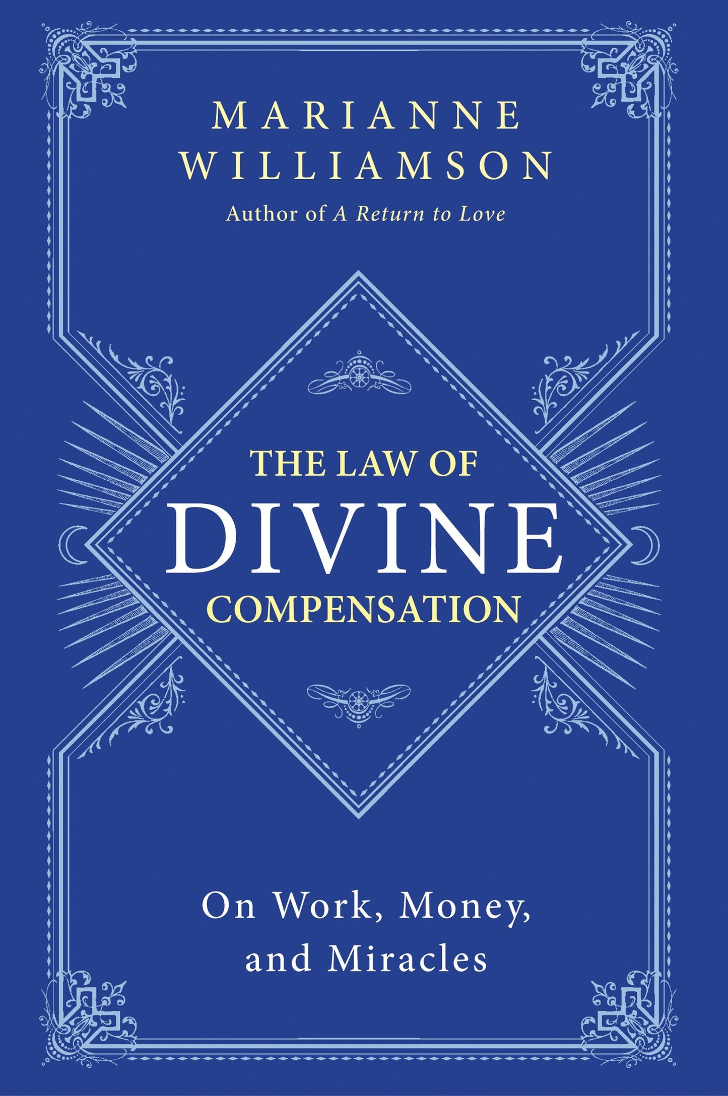 The Law of Divine Compensation: On Work, Money, and Miracles (The Marianne Williamson Series) - 1448