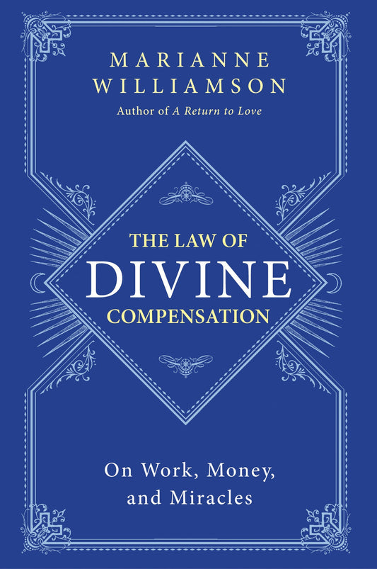 The Law of Divine Compensation: On Work, Money, and Miracles (The Marianne Williamson Series) - 1448