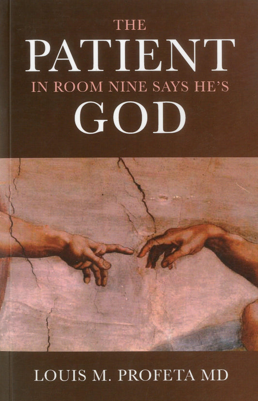 The Patient in Room Nine Says He's God - 3559