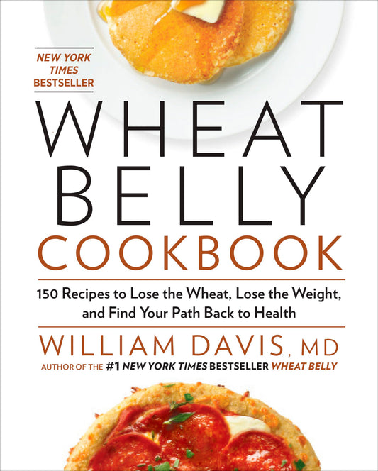WHEAT BELLY COOKBOOK: 150 RECIPE - 496