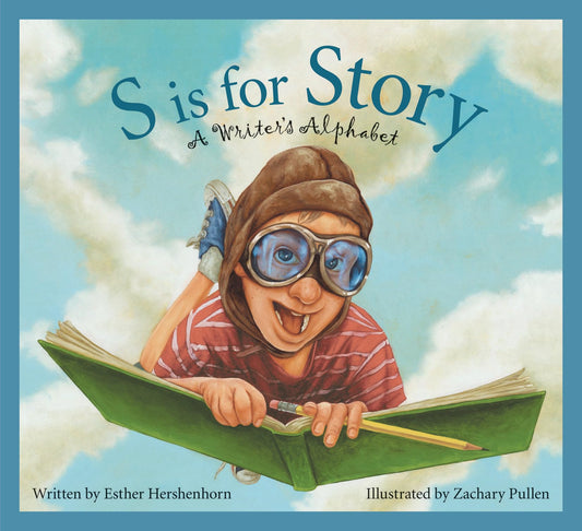 S is for Story: A Writer's Alphabet (Alphabet Books) - 9745