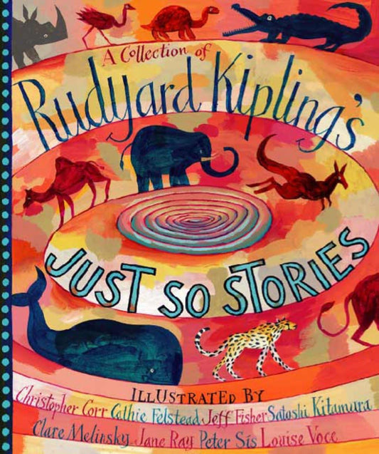 A Collection of Rudyard Kipling's Just So Stories - 5720