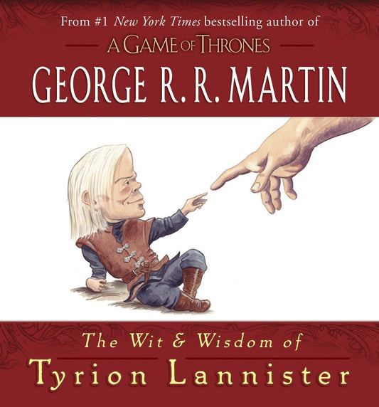 The Wit & Wisdom of Tyrion Lannister (A Song of Ice and Fire) - 964