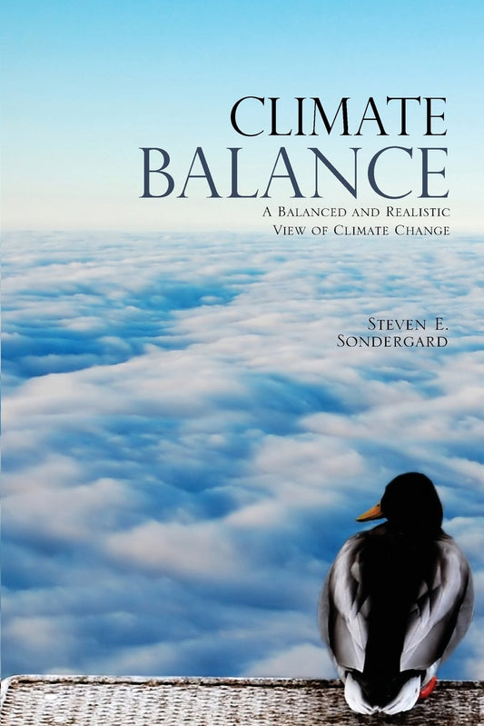 Climate Balance: A Balanced and Realistic View of Climate Change - 4471