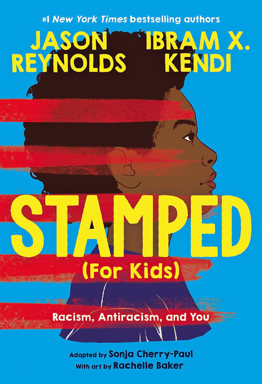 Stamped (For Kids): Racism, Antiracism, and You - 9357