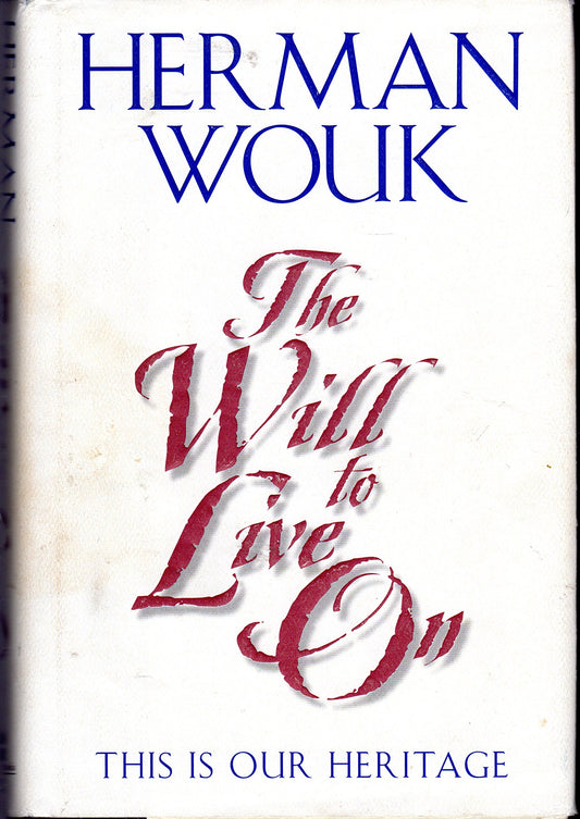 The Will To Live On: This is Our Heritage - 4968