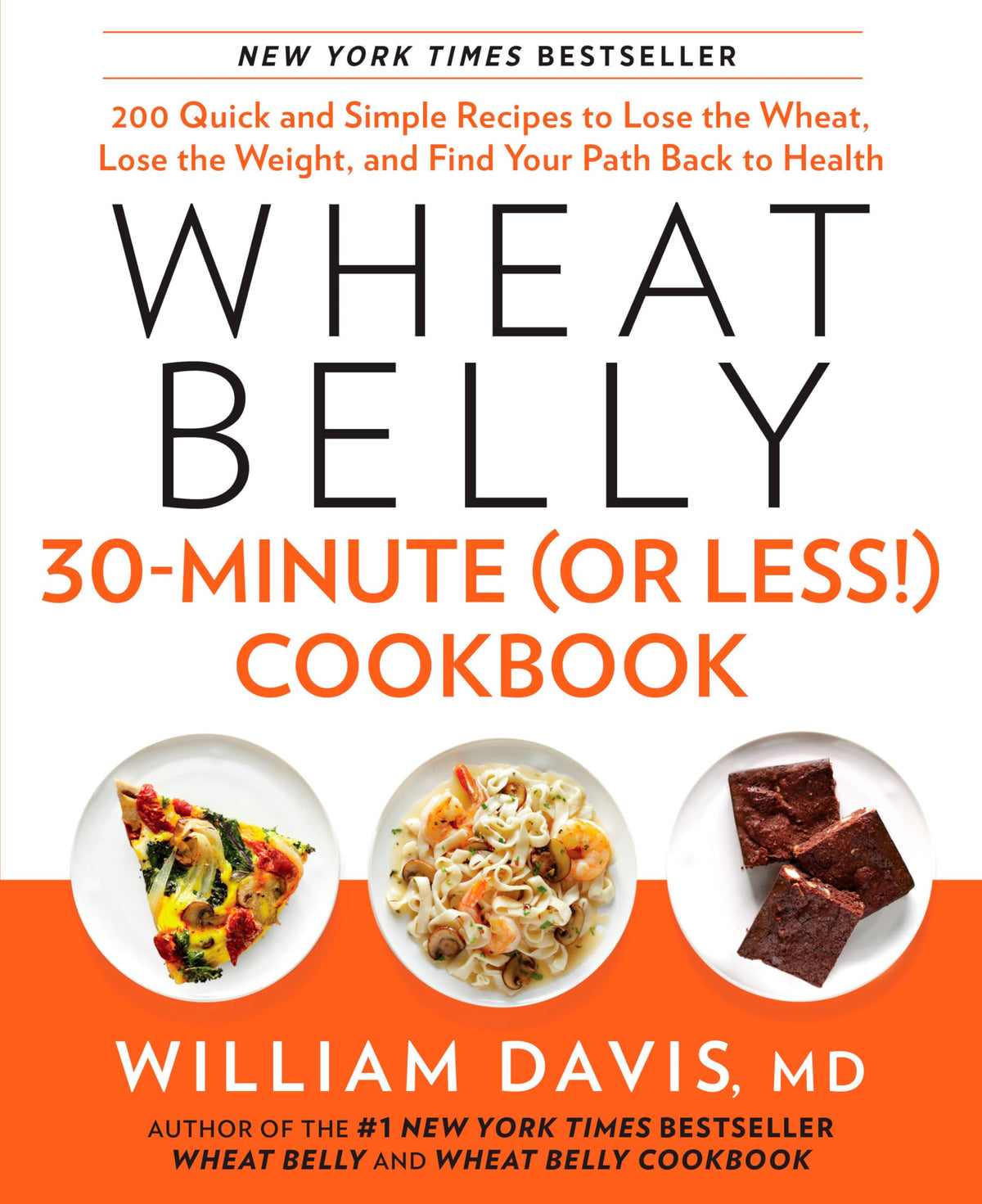 WHEAT BELLY 30-MINUTE (OR LESS!)