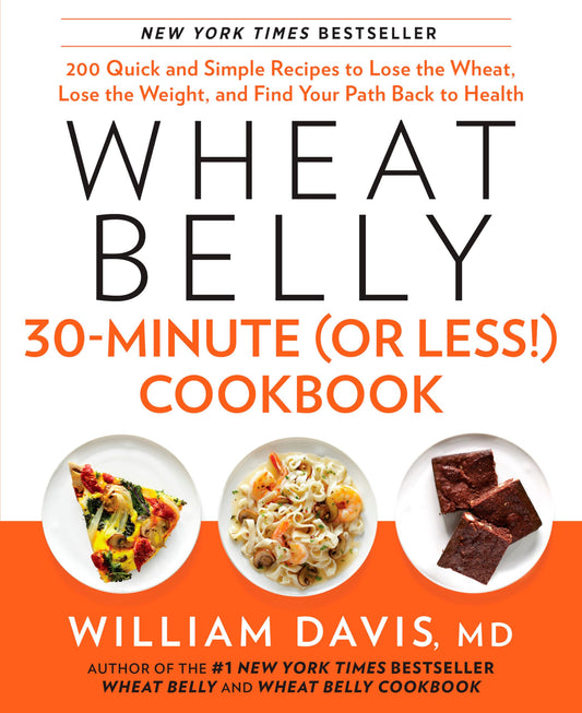 WHEAT BELLY 30-MINUTE (OR LESS!) - 3324