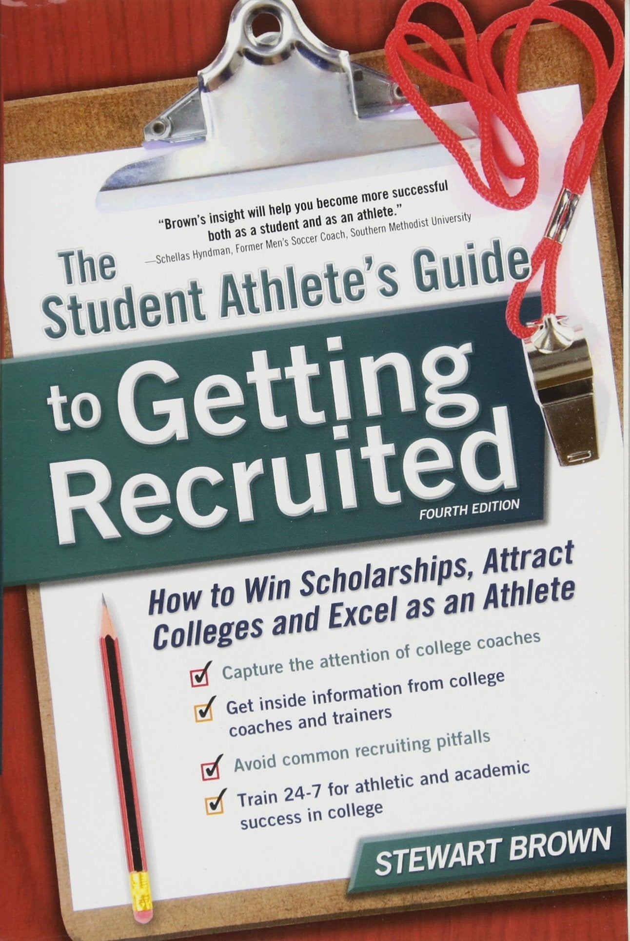 The Student Athlete's Guide to Getting Recruited: How to Win Scholarships, Attract Colleges and Excel as an Athlete - 32