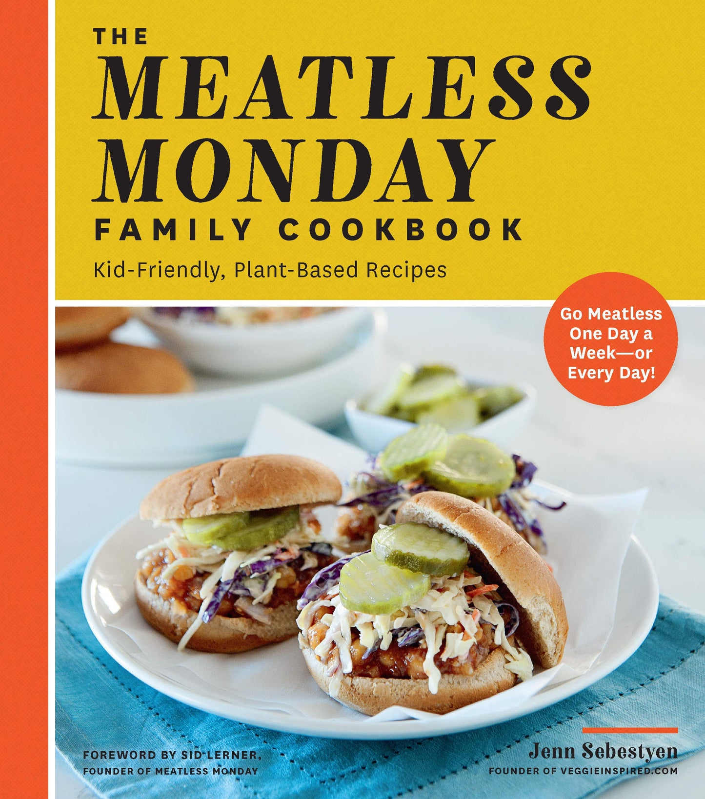 Meatless Monday: Kid-Friendly, Plant-Based Recipes [Go Meatless One Day a Week - or Every Day!] - 1338