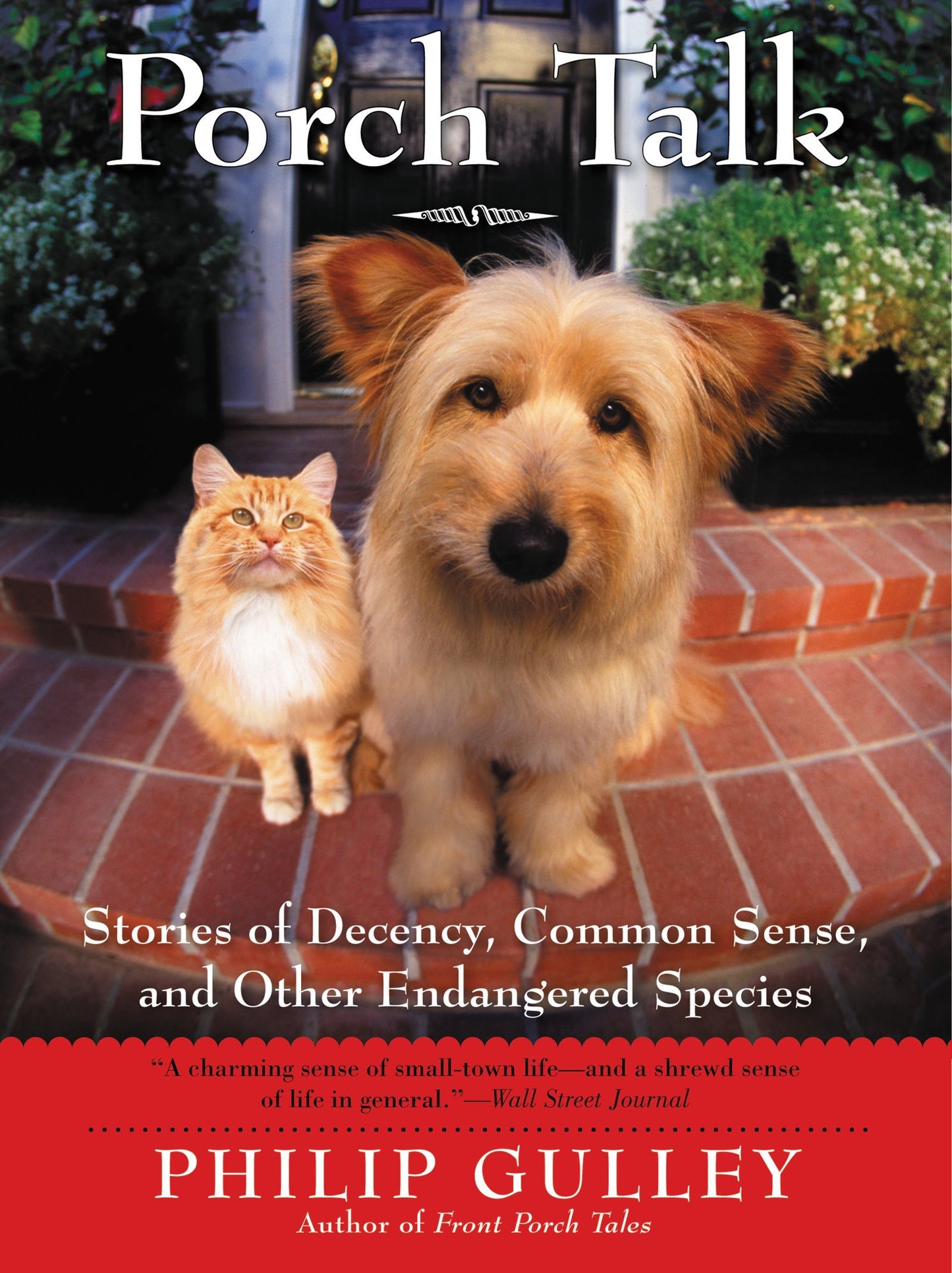 Porch Talk: Stories of Decency, Common Sense, and Other Endangered Species - 2081