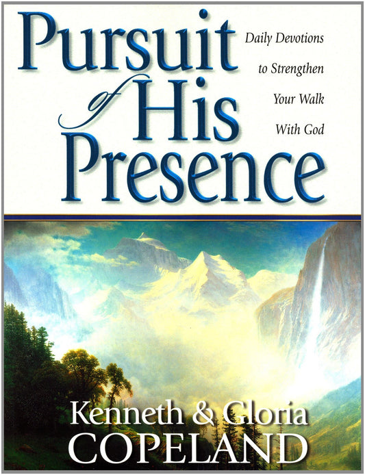 Pursuit of His Presence: Daily Devotions to Strengthen Your Walk With God - 4780