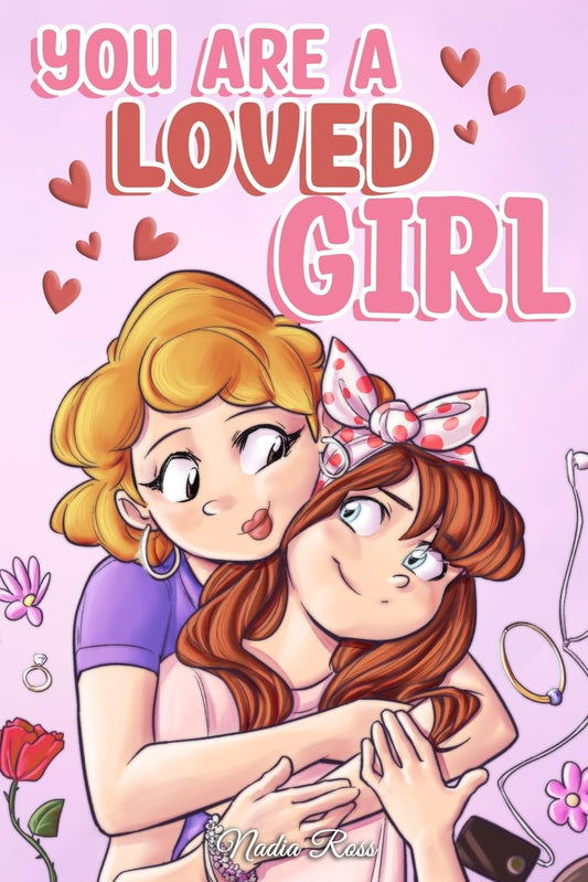 You are a Loved Girl: A Collection of Inspiring Stories about Family, Friendship, Self-Confidence and Love (Motivational Books for Children) - 7066