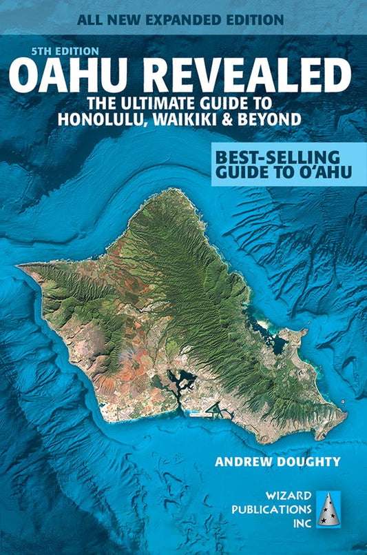 Oahu Revealed: The Ultimate Guide to Honolulu, Waikiki & Beyond (Oahu Revisited) - 2173