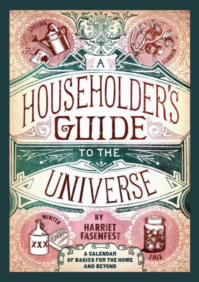 A Householder's Guide to the Universe: A Calendar of Basics for the Home and Beyond - 676