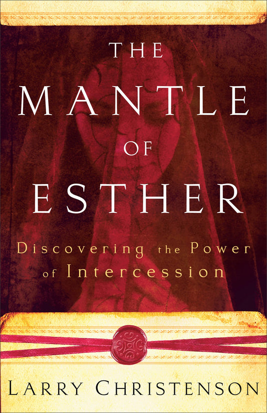 The Mantle of Esther: Discovering the Power of Intercession - 7955