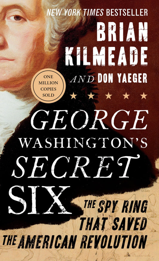 GEORGE WASHINGTON'S SECRET SIX: - 1468