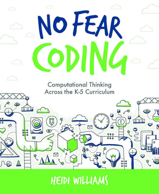 No Fear Coding: Computational Thinking Across the K-5 Curriculum - 2381