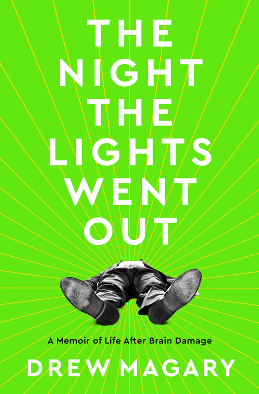 The Night the Lights Went Out: A Memoir of Life After Brain Damage - 7429