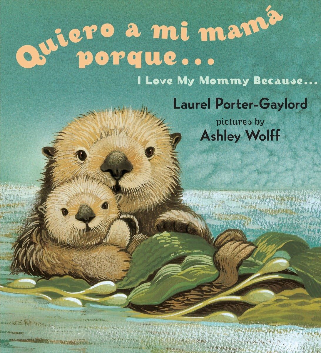 Quiero a mi Mama Porque (I Love my Mommy Because Eng/Span ed) - 8736