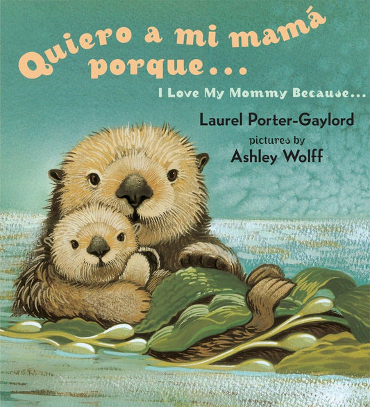 Quiero a mi Mama Porque (I Love my Mommy Because Eng/Span ed) - 8736