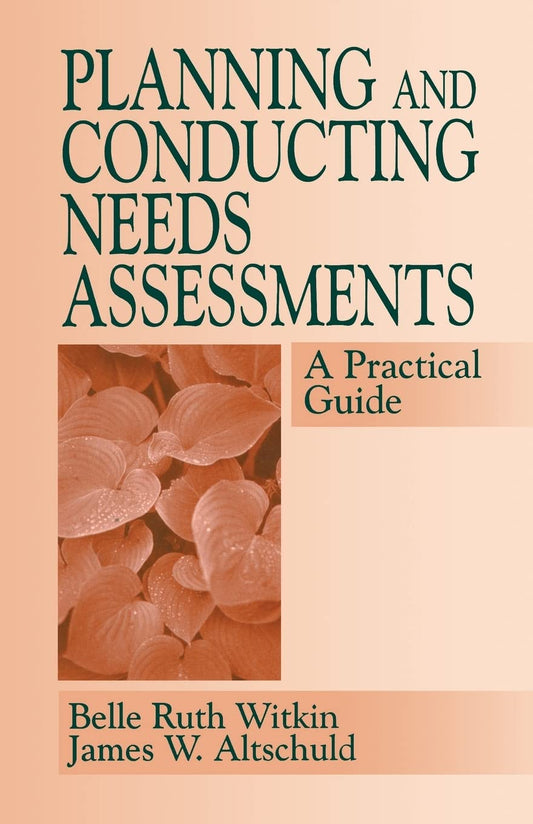 Planning and Conducting Needs Assessments: A Practical Guide - 2458