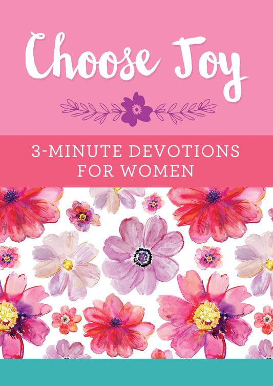 Choose Joy: 3-Minute Devotions for Women - 4844