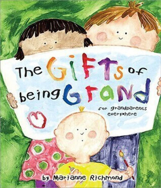 THE GIFTS OF BEING GRAND: FOR GR - 4156
