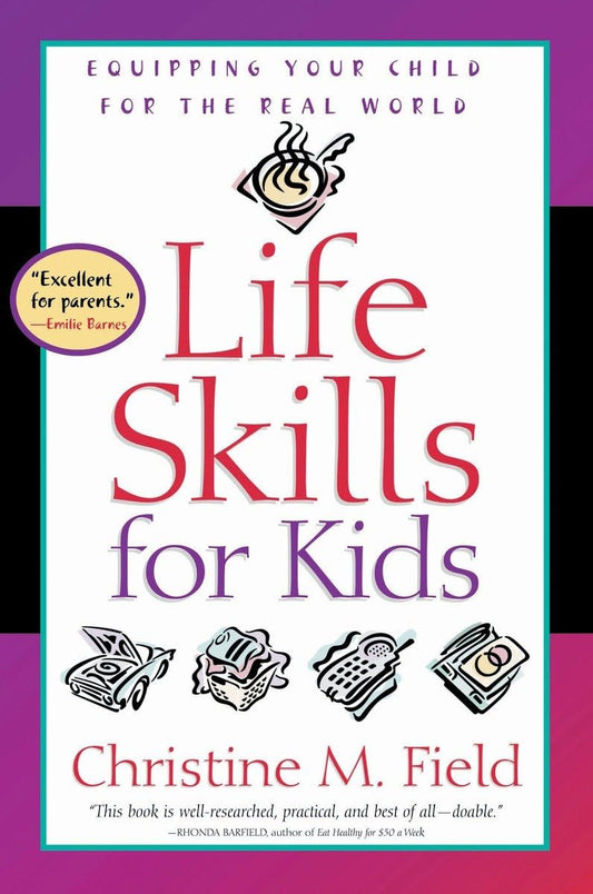 Life Skills for Kids: Equipping Your Child for the Real World - 9427