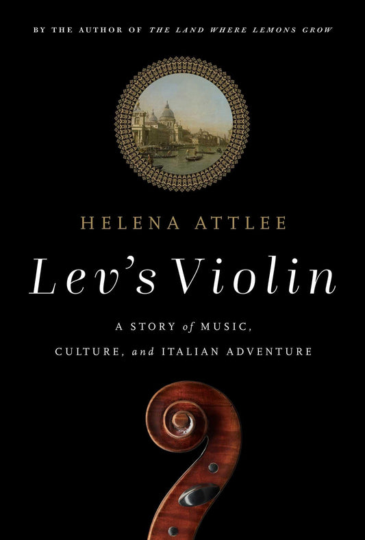 Lev's Violin: A Story of Music, Culture and Italian Adventure - 2705