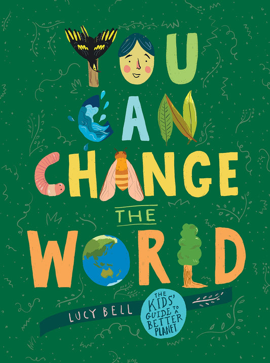 You Can Change the World: The Kids' Guide to a Better Planet - 9069