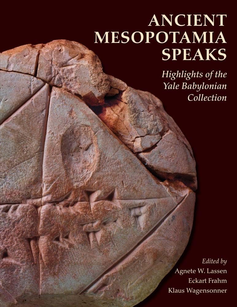 Ancient Mesopotamia Speaks: Highlights of the Yale Babylonian Collection - 8273