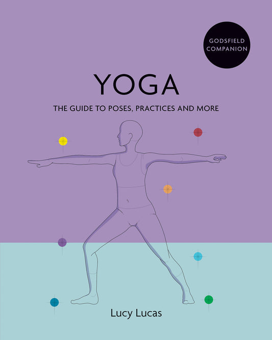 Godsfield Companion: Yoga: The guide to poses, practices and more - 7506