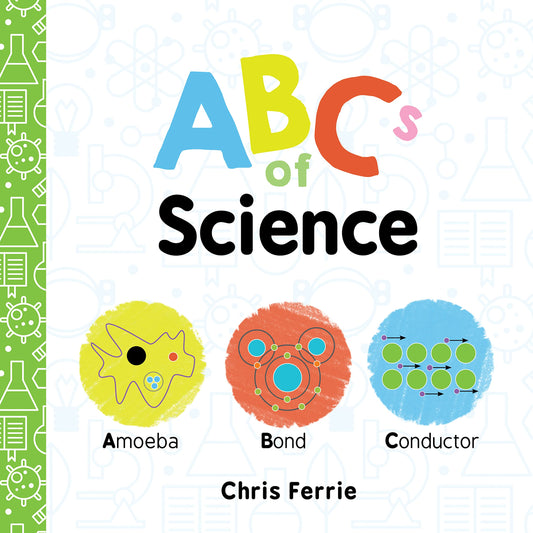 ABCs of Science: The Essential ABC Board Book of First STEM Words from the #1 Science Author for Kids (Science Gifts for Kids) (Baby University) - 8364