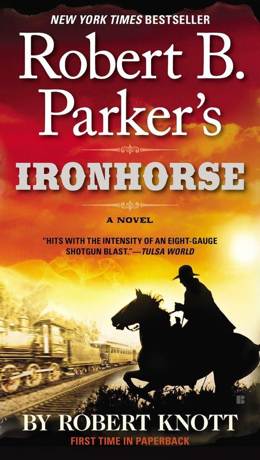 ROBERT B. PARKER'S IRONHORSE (A - 2985